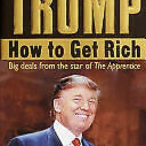 Trump : How to Get Rich by Meredith McIver